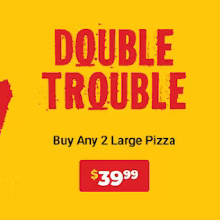 {2 Large Pizzas.} Big Value.
